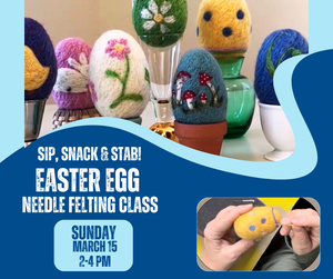(Event Tickets) Sip, Snack & Stab - Easter Egg Class  March 15